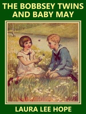 cover image of The Bobbsey Twins and Baby May